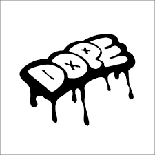 Dope is also used as an answer to show excitement and appreciation. Amazon Com Dope Graffiti Style Decal Vinyl Sticker For Car Window Laptop 5 5 Inches White Arts Crafts Sewing