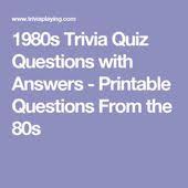 We chose the 80's theme and had a blast. 1980s Trivia Quiz Questions With Answers Printable Questions From The 80s Trivia Quiz Questions Trivia Questions For Adults Movie Quiz Questions