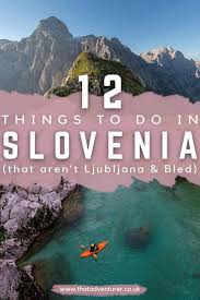 Things To Do In Slovenia That Aren T Ljubljana Bled That Adventurer In 2020 Slovenia Travel Cool Places To Visit Eastern Europe Travel