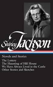 A popular writer in her time, her work has received. Shirley Jackson Novels And Stories The Lottery The Haunting Of Hill House We Have Always Lived In The Castle Jackson Shirley Oates Joyce Carol 9781598530728 Amazon Com Books