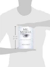Me, Myself, and Eye: Who Do You Think You Are?: Ehren, Ralph:  9781462731923: Amazon.com: Books