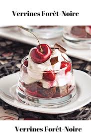 Verrines Foret Noire Desserts Fruit Desserts Food