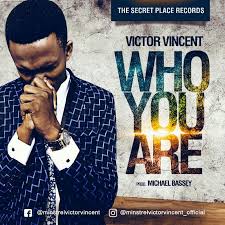 Awesome Download Mp3 Music Victor Vincent Who You Are Victorvincent84 Gospel Music Minister Victor Vincent Debuts Wi Gospel Music Worship Songs Gospel Song