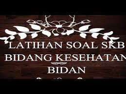 Gigaguenstig.de has been visited by 10k+ users in the past month 30 Latihan Soal Jawaban Skb Bidang Kebidanan Cpns 2018 Youtube