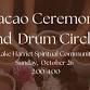 Cacao Ceremony and Drum Circle event image