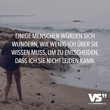 Einige Menschen Wurden Sich Wundern Wie Wenig Ich Uber Sie Wissen Muss Um Zu Entscheiden Dass Ich Sie Nicht Leiden Kann Visual Statements Weisheiten Spruche Spruche Spruche Zitate