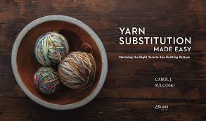 Yarn Substitution Made Easy Matching The Right Yarn To Any