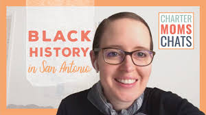 Charter Moms Chats — Black History in San Antonio, With Deborah Omowale  Jarmon, SAAACAM
