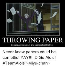 This mod was made with love to friday night funkin' and its community. Throwing Paper Because Alois Does Not Give A Damn About The Trees Never Knew Papers Could Be Confettis Yay D Go Alois Teamalois Miyu Chan Doe Meme On Me Me