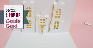 If you want to work with a card you've purchased, just. Pop Up Castle Cards Are Fun Create With Sue