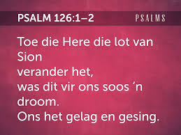 Bybelskool Psalm 126 Die Wat Met Trane Saai Sal Met Gejuig Maai