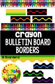 Crayon Bulletin Board Borders Crayon Themed Classroom Crayon Bulletin Board Crayon Bulletin Boards
