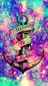 I Refuse To Sink Galaxy Wallpaper Androidwallpaper Iphonewallpaper Wallpaper Galaxy Cute Girly S Galaxy Wallpaper Cute Galaxy Wallpaper Anchor Wallpaper