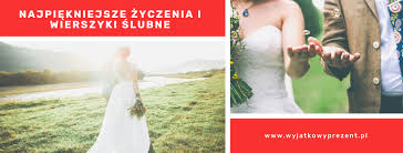 Bądźcie dla siebie latem gorącym, cieniem od żaru codziennych gonitw, bądźcie przystanią, gdzie z bryzą lekką. Zyczenia Slubne Wyjatkowyprezent