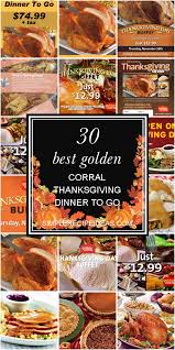 Sign in sign up default menu, please select location; 30 Best Golden Corral Thanksgiving Dinner To Go Best Recipes Ever