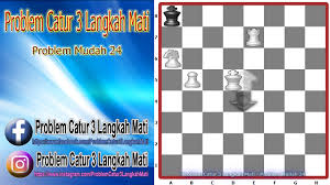 Maybe you would like to learn more about one of these? Problem Catur 3 Langkah Mati Publicaciones Facebook