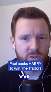 Paul Backs Harry to Win The Traitors Game