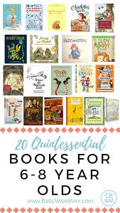 20 Quintessential Books For 6 8 Year Olds Babywise Mom First Grade Books 2nd Grade Books Read Aloud Books