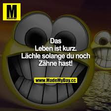 Yesterday it was sunday, that's why my last day off was not long ago and i remember it quite well. Das Leben Ist Kurz Lachle Made My Day