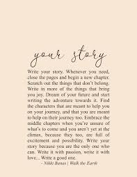 Inspirational Journey Quotes Write Your Story Poetry Inspiring Words Advice Beginnings Life Journey Quotes Soul Love Quotes Inspirational Words
