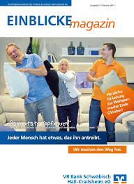Da wir auf diesem wege keine aufträge rund um ihre kontoführung sowie sonstige rechtsgeschäftliche. Die Mitgliederzeitschrift Der Vr Bank Schwabisch Hall Crailsheim Eg Ausgabe 21 I Oktober Pdf Kostenfreier Download