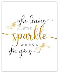 We both cried when she turned it over! Home Decor Wall Decor She Leaves A Little Sparkle Everywhere She Goes Wall Quote