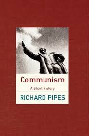 It is a major study that deepens our understanding of communism and poses a philosophical and political challenge that cannot be ignored. Communism A History By Richard Pipes