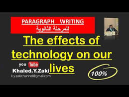 Writing Paragraph The Effects Of Technology On Our Lives كيف تفكر و تكتب موضوع عن Youtube