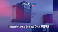 Inversores para Bombeo Solar USFULL ft. Jorge Chávez