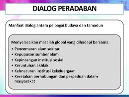 5.1 memanfaat kepelbagaian agama dan kepercayaan di malaysia. Kepentingan Dan Peranan Dialog Antara Tamadun Di Malaysia Mpu Titas G4 Hubungan Ketamadunan Dalam Dialog Peradaban Sobdartic
