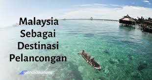 Sebenarnya saya sudah pernah menulis tentang topik perjalanan ini. Sebab Memilih Malaysia Sebagai Destinasi Pelancongan