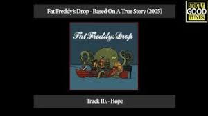 The sun is gonna shine again, i know. Chords For Fat Freddy S Drop Hope Hd