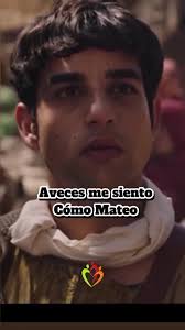 A Veces Me Siento Como Mateo