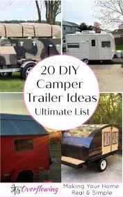 This article explains how easily you can build your van with a few materials and tools. 20 Diy Camper Trailer Designs To Build Your Own Camper