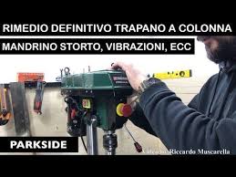 Rimedio Definitivo Trapano A Colonna Parkside Lidl Ptbm 500 D4 Ultimo Modello Soluzioni Spindle E5 Youtube Colonne Lidl Rimedi