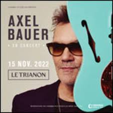 Axel Bauer + premiere partie