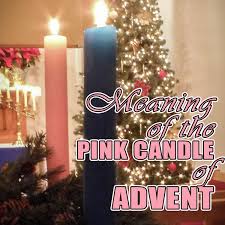Time To Light The Pink Candle Of Advent What Does That Mean It Means Christmas Is Getting Closer Hurry Get Ready Learn How Pink Candles Candles Pink