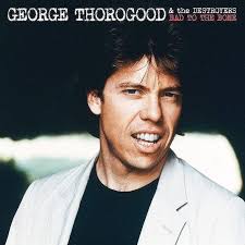 Now Playing: More George Thorogood And The Destroyers (1980).