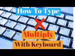 Press and hold the alt key, then press 3 on the numeric keypad on the right side of your keyboard. How To Type Multiply Symbol With Your Keyboard How To Write Multiplication Sign With Your Keyboard Youtube