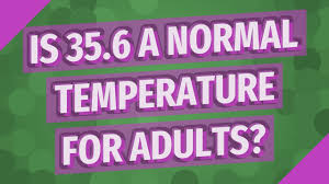 Download a fever temperature, normal temperature and body temperature conversion table. Is 35 6 A Normal Temperature For Adults Youtube