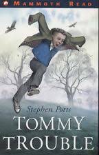Tommy Trouble by Stephen Potts