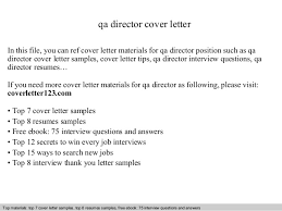 A director is a top management level position in any organization. Qa Director Cover Letter
