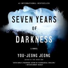 Two detectives, a rookie and a veteran, hunt a serial killer who uses the seven deadly sins as his motives. Seven Years Of Darkness By You Jeong Jeong 9780143134244 Penguinrandomhouse Com Books