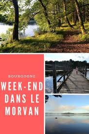 Trois Jours Dans Le Parc Regional Du Morvan Blog Bretagne Voyage Glaz Parc Du Morvan Bourgogne Tourisme Idee Week End France
