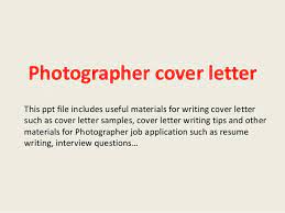 Editors name when known name of the journal to which you are submitting. Photographer Cover Letter