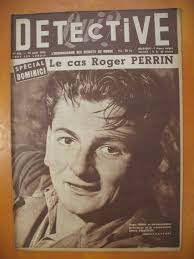 Détective N° 476 du 15/08/1955- Le cas Roger Perrin Spécial Dominici