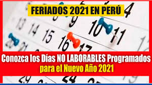Te mostramos todos los feriados del mes de junio de 2021 resaltados en el calendario (si esta vacio no hay ningún feriado). Feriados 2021 En Peru Conozca Los Dias No Laborables Programados Para El Nuevo Ano 2021 Conozcalo Aqui Somos Docentes