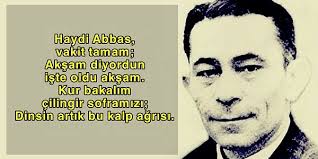 Tarihe Adını Yazdıran Cahit Sıtkı Tarancı'nın Emir Eri Abbas'la  Yaşadıklarının Ardından Yazdığı Şiir
