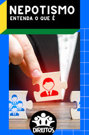 This government has been characterized by nepotism; Nepotismo Saiba O Que E E Como Funciona A Lei Em 2020 Aplicacao Da Lei Leis As Leis