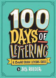 The complete book of lettering and design pdf,learn calligraphy: Pdf Download 100 Days Of Lettering A Complete Creative Lettering Course By Jay Roeder Free Epub Lettering Course Creative Lettering Lettering